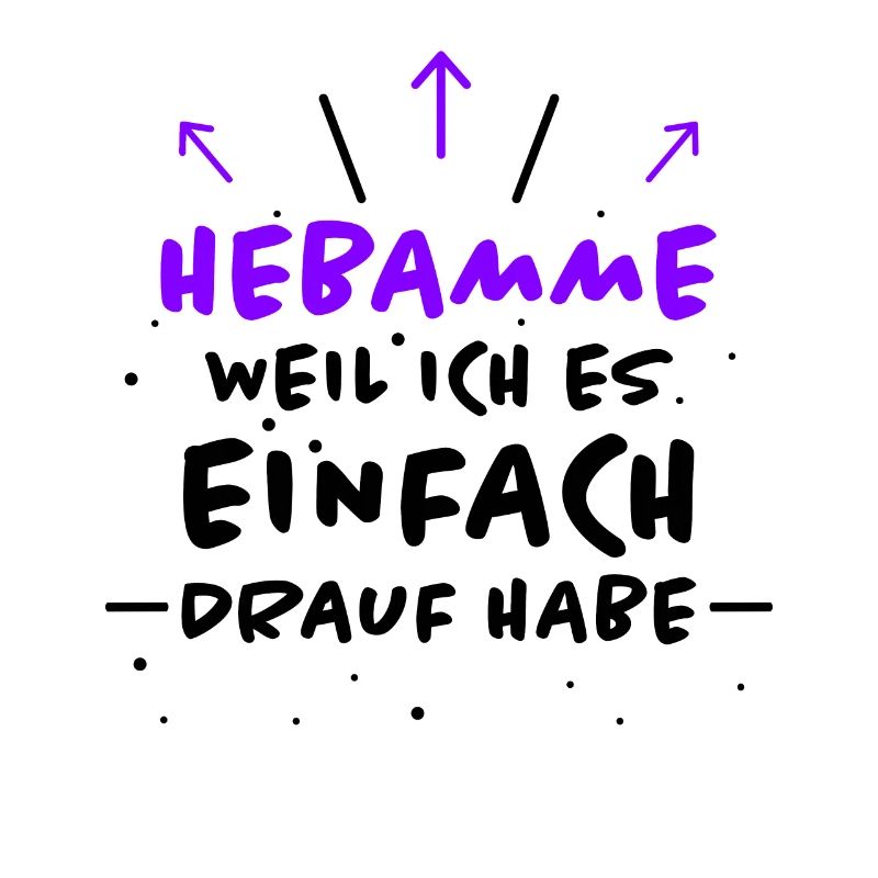Hebamme Spruch Beruf Lustiges Hebammen Geschenk