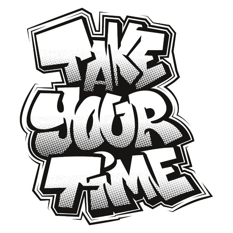 Prends ton temps, graffiti