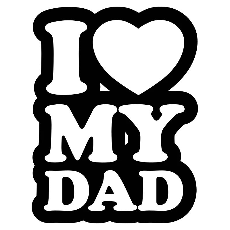 I love my dad - J'aime mon papa