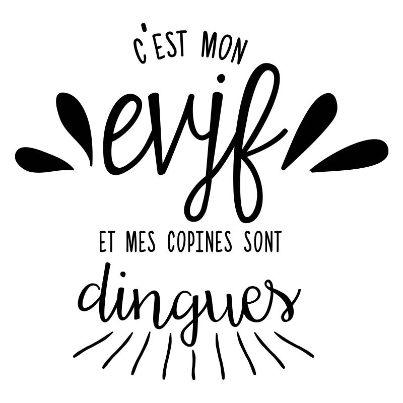 C'est mon EVJF et mes copines sont dingues