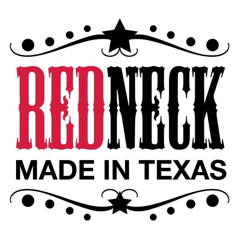 Redneck - Made in Texas