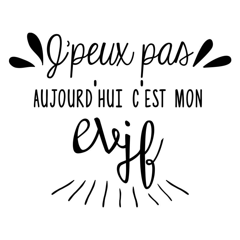 J'peux pas c'est mon EVJF