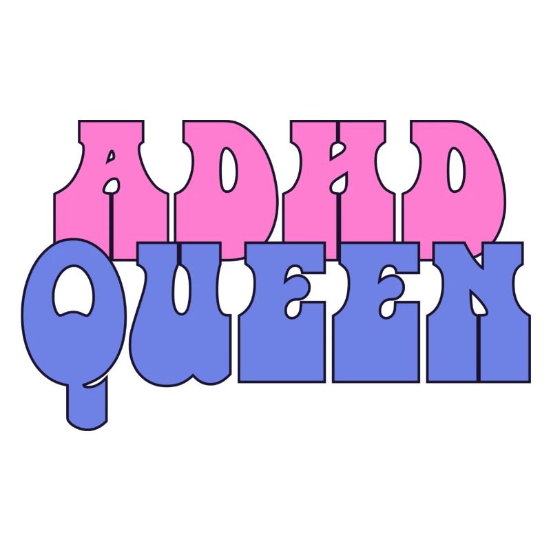 ADHD Queen