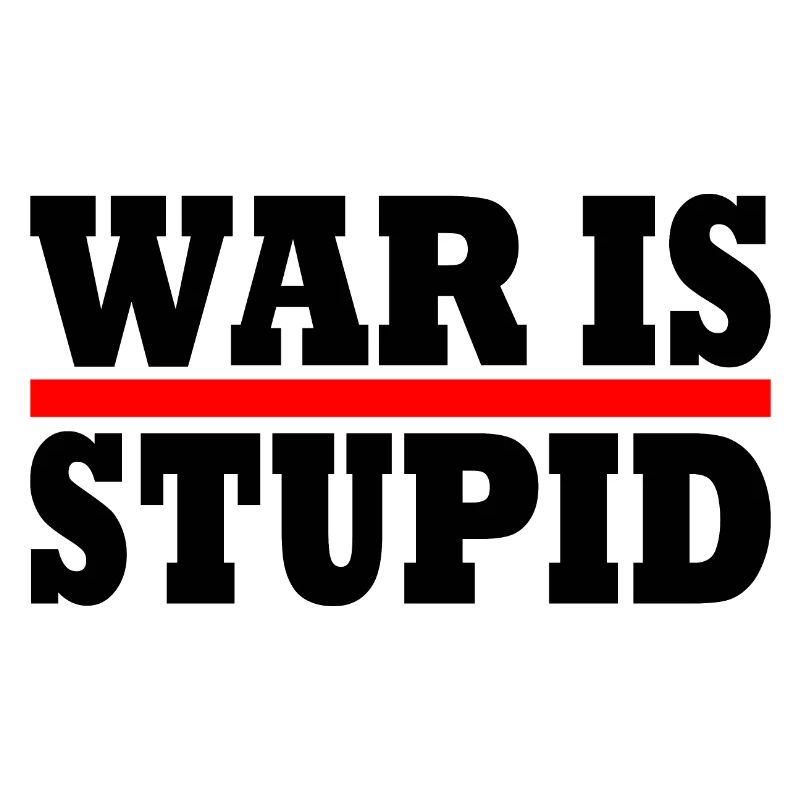 War is stupid