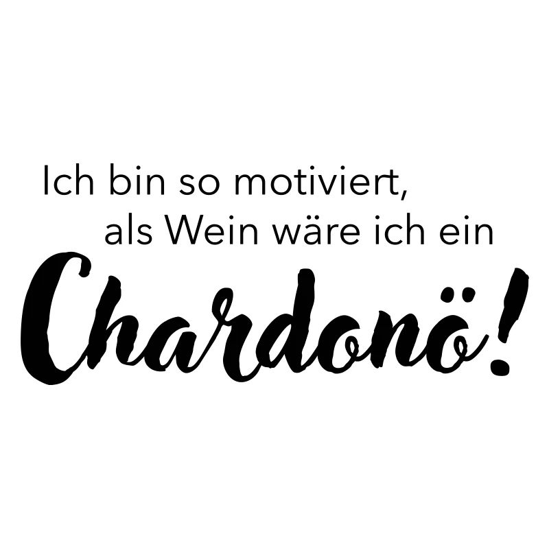 Ich bin ein Chardonö