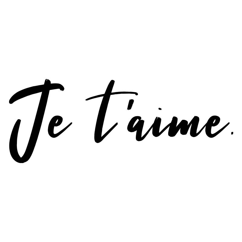 Je t'aime.