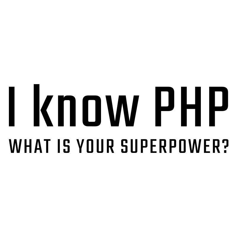 Ich kenne PHP