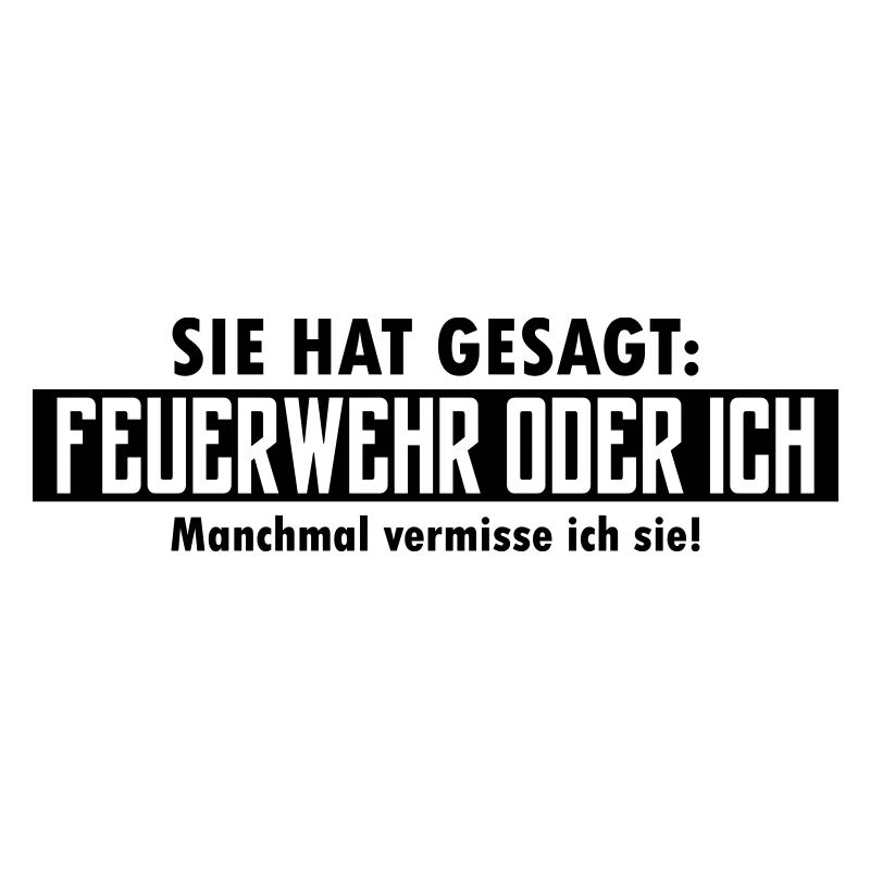 feuerwehr oder ich