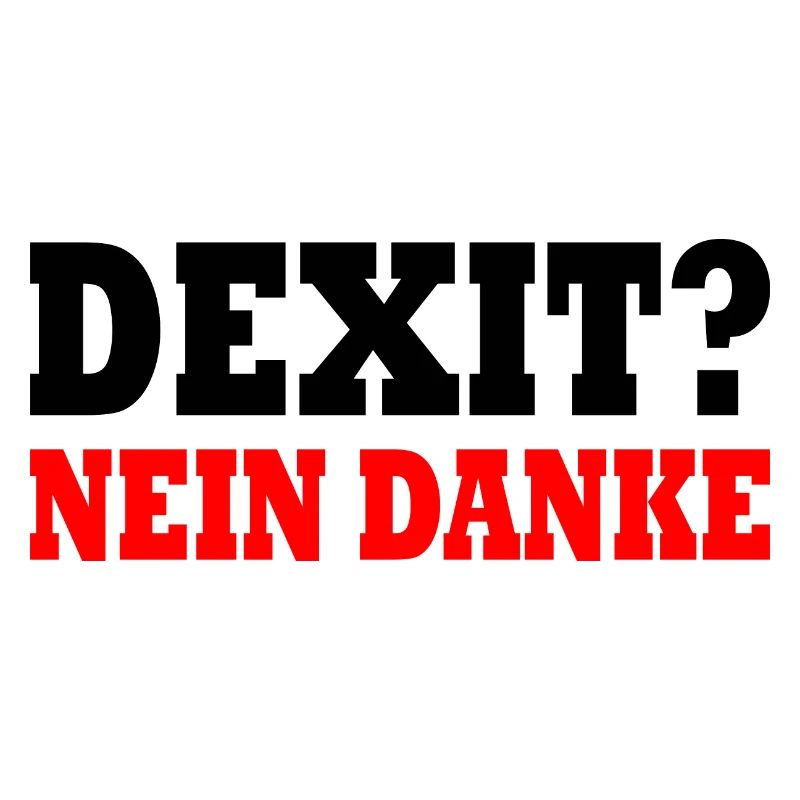 Dexit nein danke