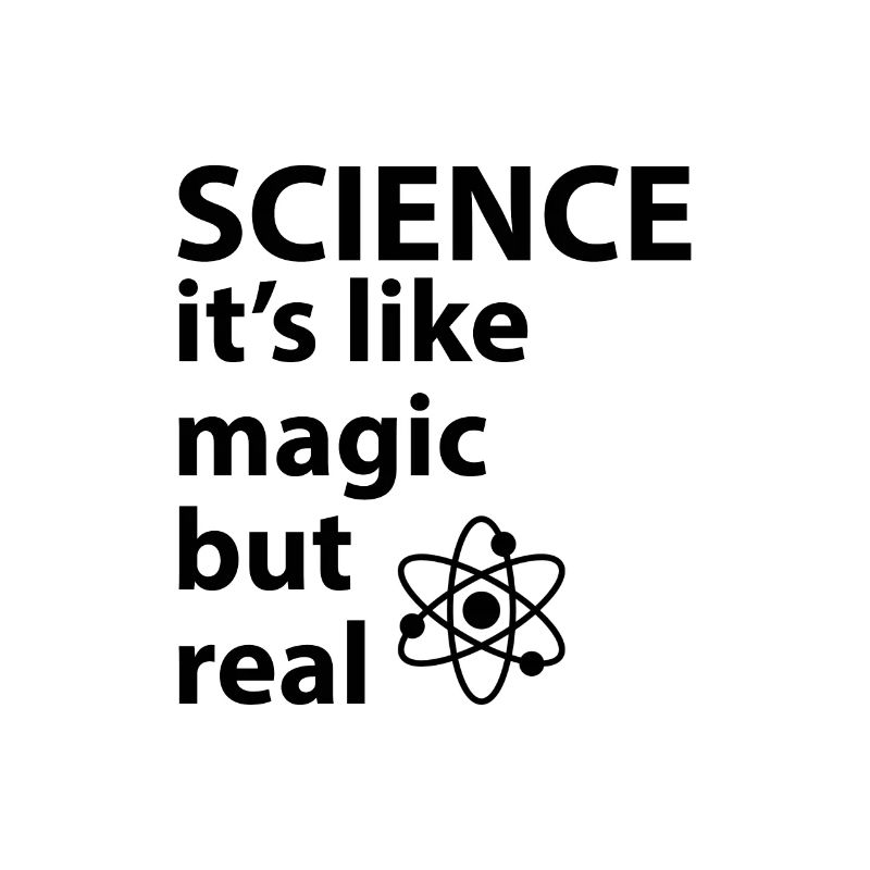 SCIENCE: It's Like Magic, But Real
