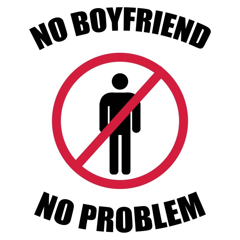no_boyfriend_no_problem