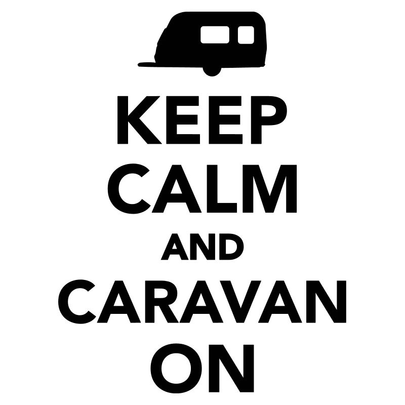 Keep calm and Caravan on