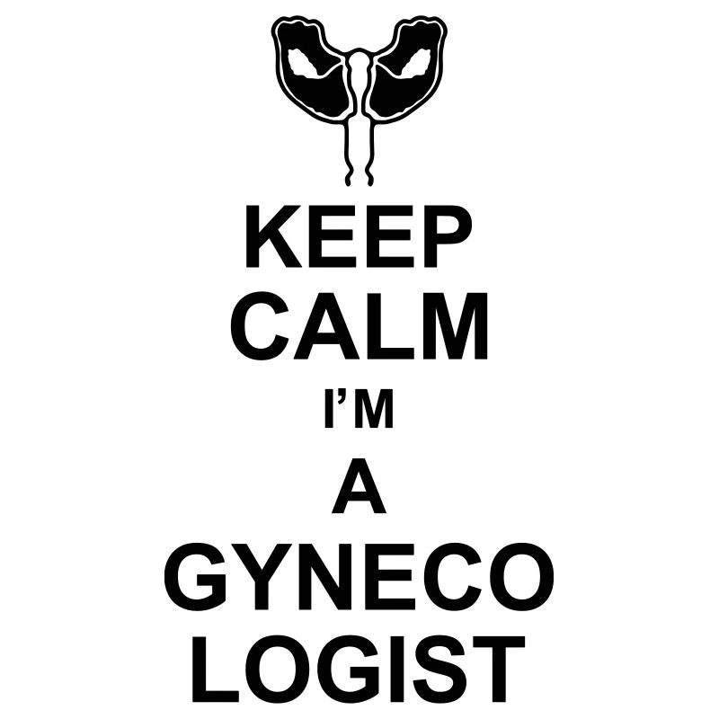 keep calm I'm a gynecologist kg10