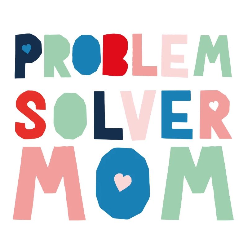 Problem Solver Mom