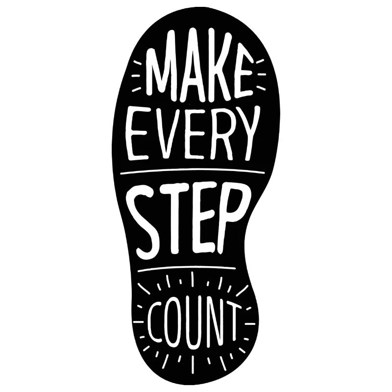 Make each step count.