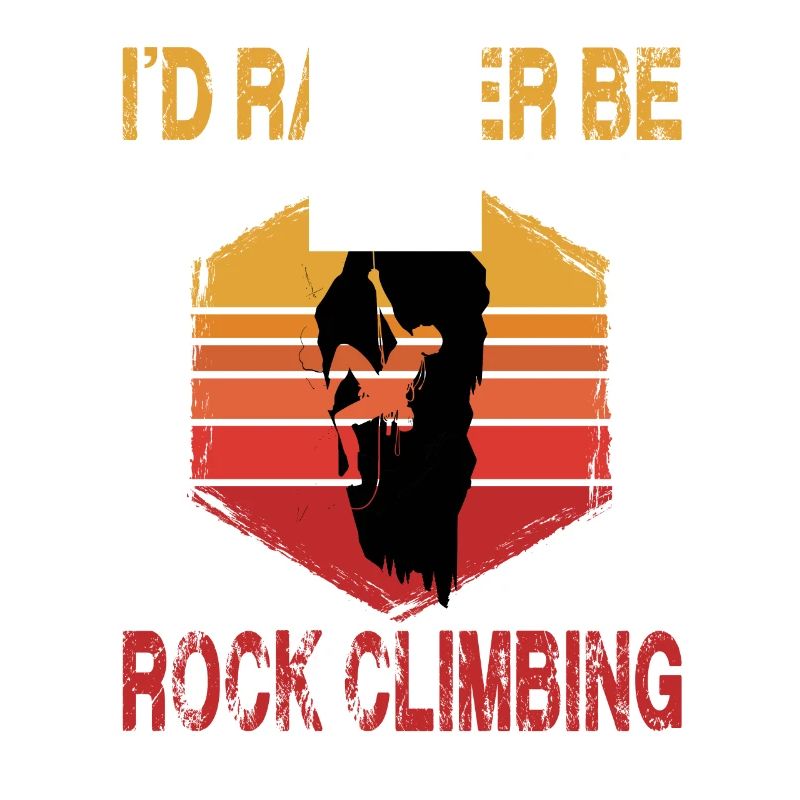 I'D Rather Be Rock Climbing
