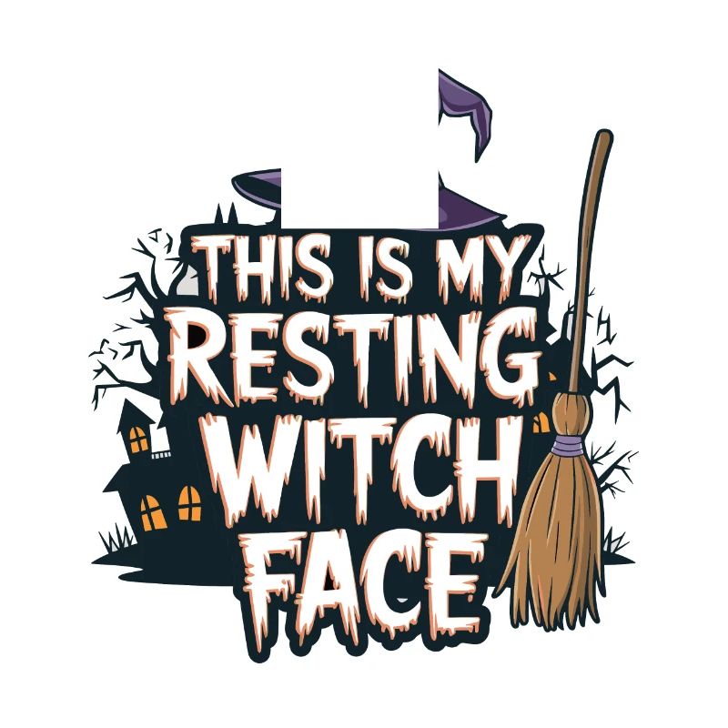 This is my resting witch face Spooky Halloween Wit