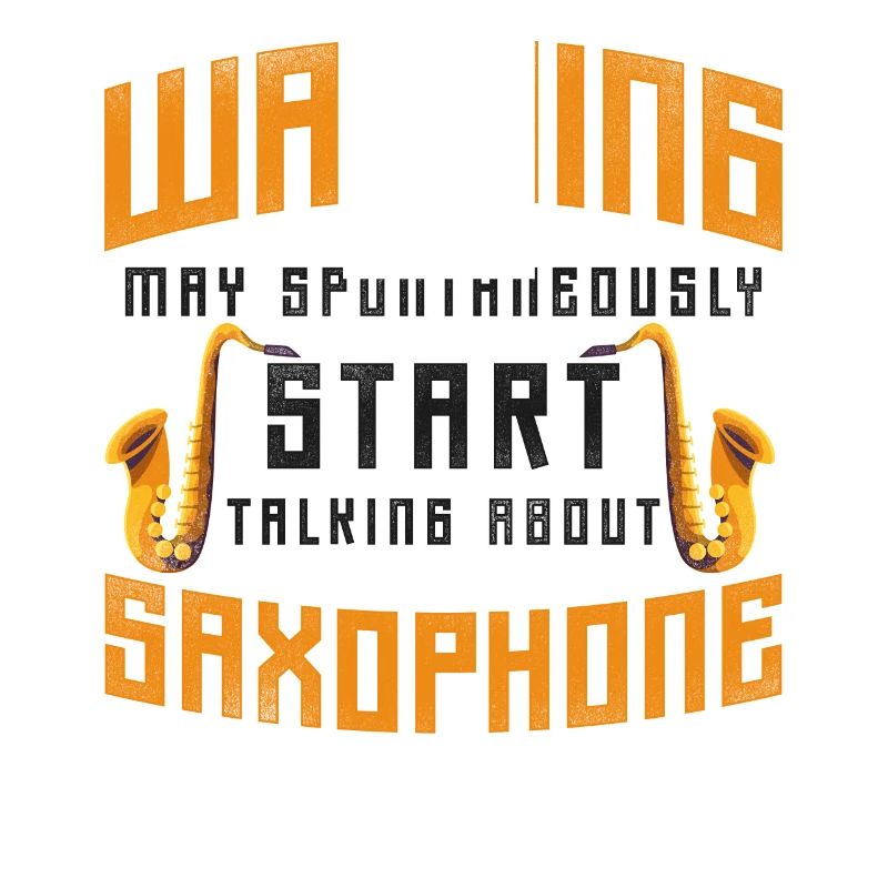 Saxophone Warning May