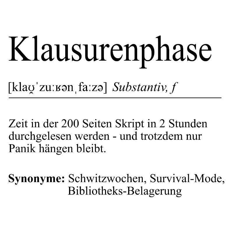 Unispruch "Klausurenphase" Geschenk, Studenten