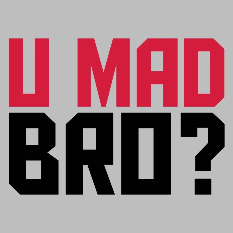 Cool U Mad Bro Text Design