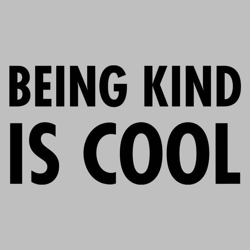 Being Kind Is Cool