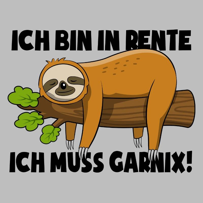 Faultier - Ich bin in Rente ich muss garnix