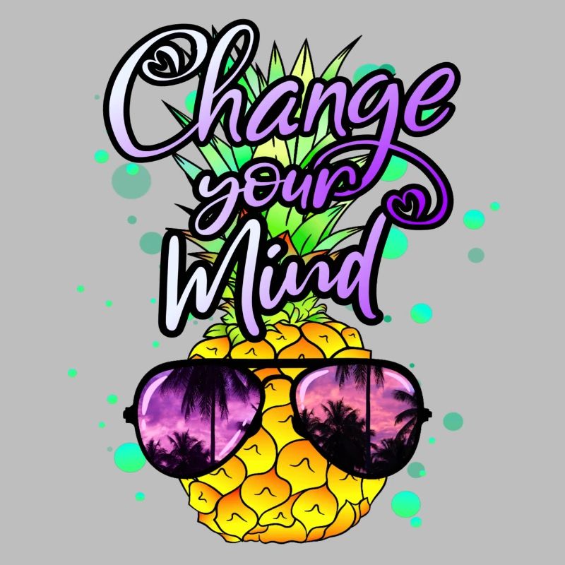 coole Ananas Change your Mind