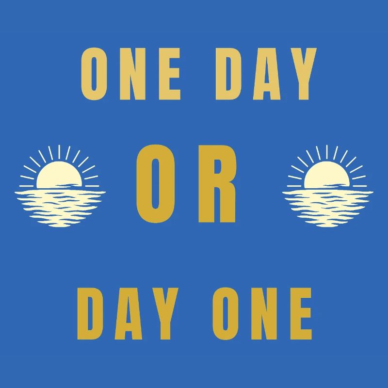 Ein Tag oder Tag Eins Motivations-Sonnenaufgangs-Zitat-Tee