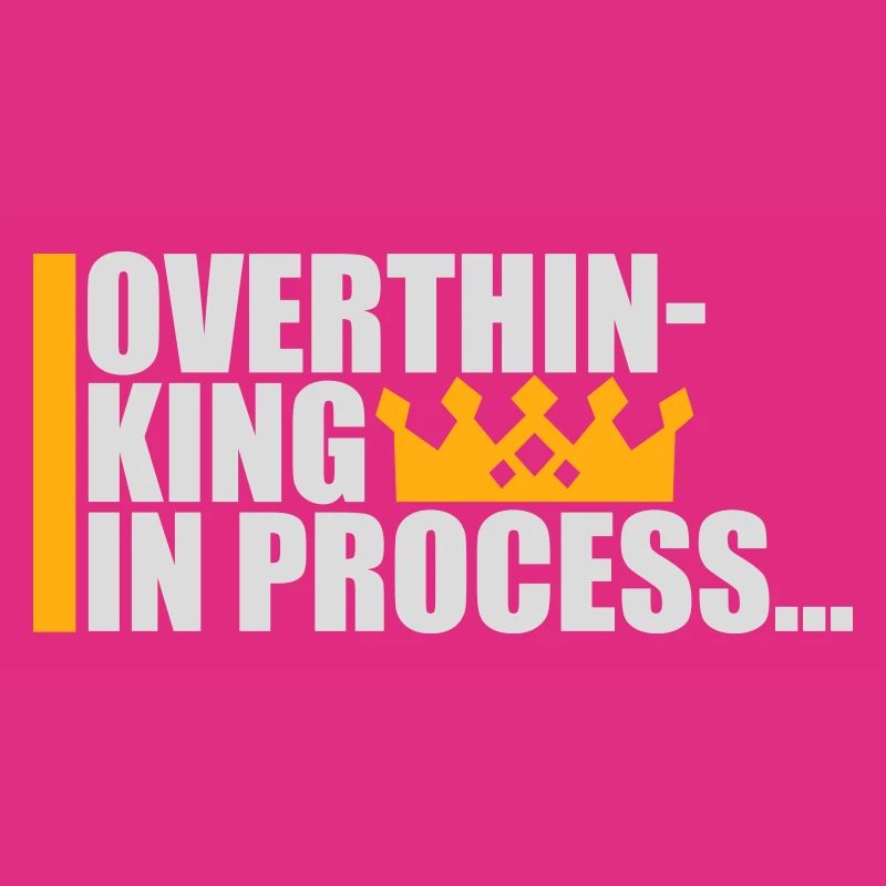 Overthinking In Process Funny Brooding Saying Logo