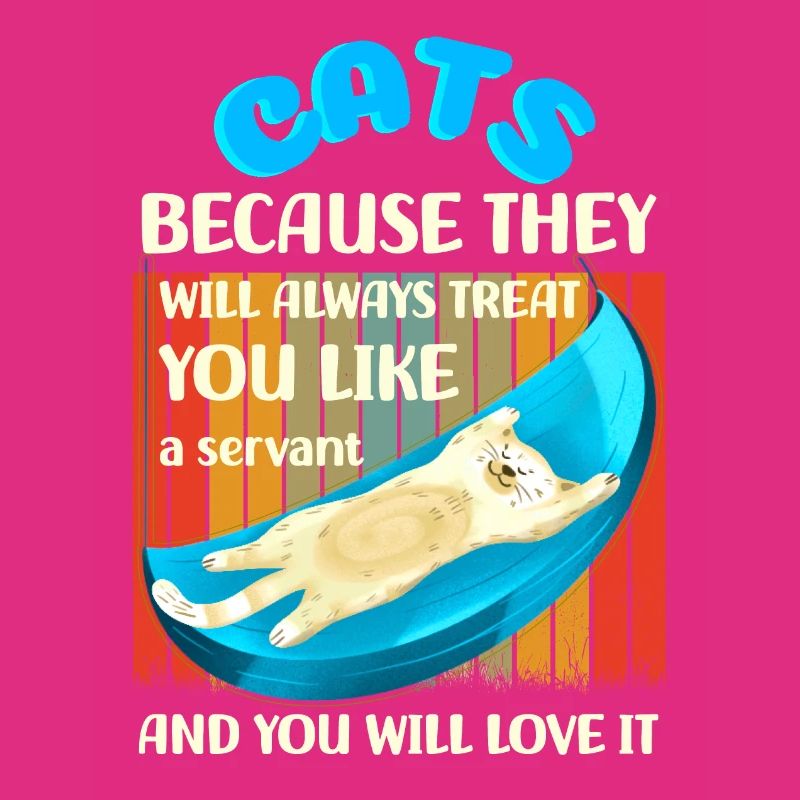 Des chats parce qu’ils vous traiteront comme un serviteur