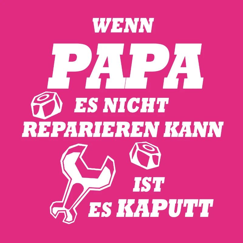 If Dad can not fix it, it's broken