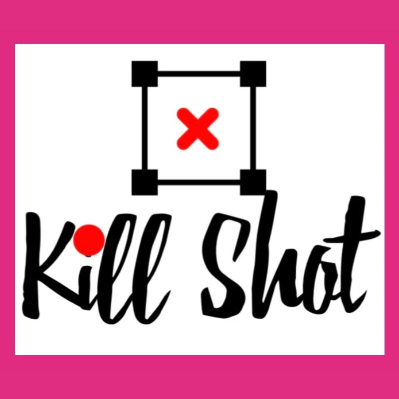 Kill shot
