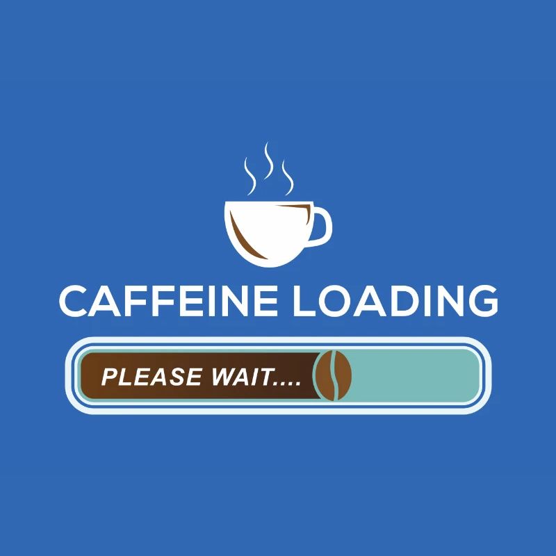 Caffeine Loading Pleas Wait Kaffee Bohne Koffein