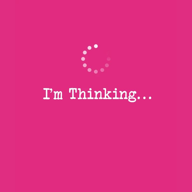 Im Thinking Loading Programmer