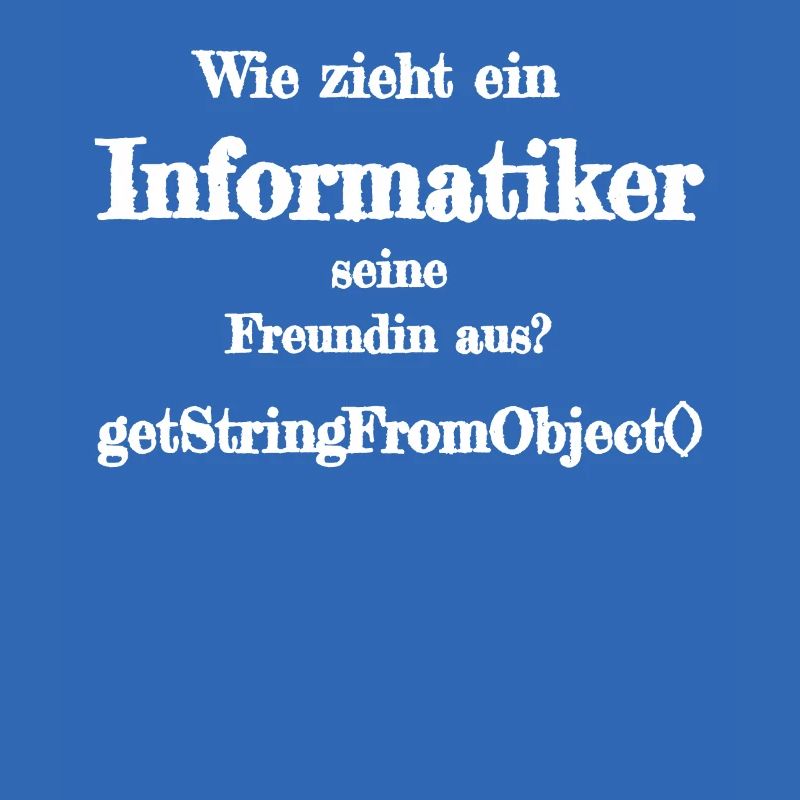 Informatiker Witz getstringfromobject