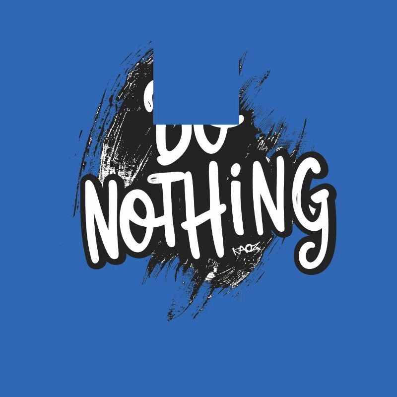 Do Nothing!