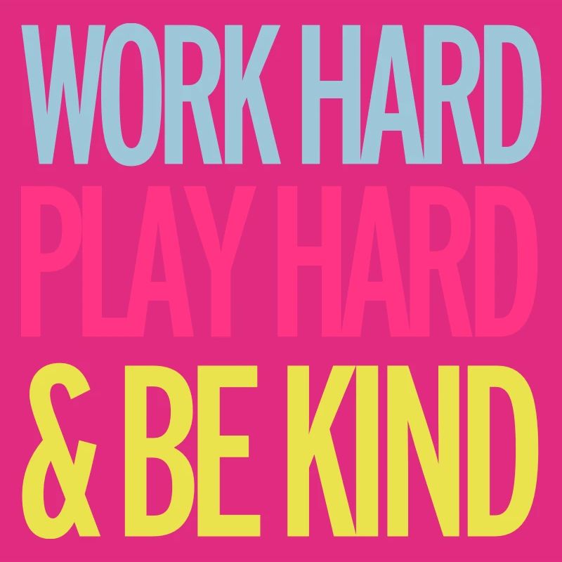 Work Hard