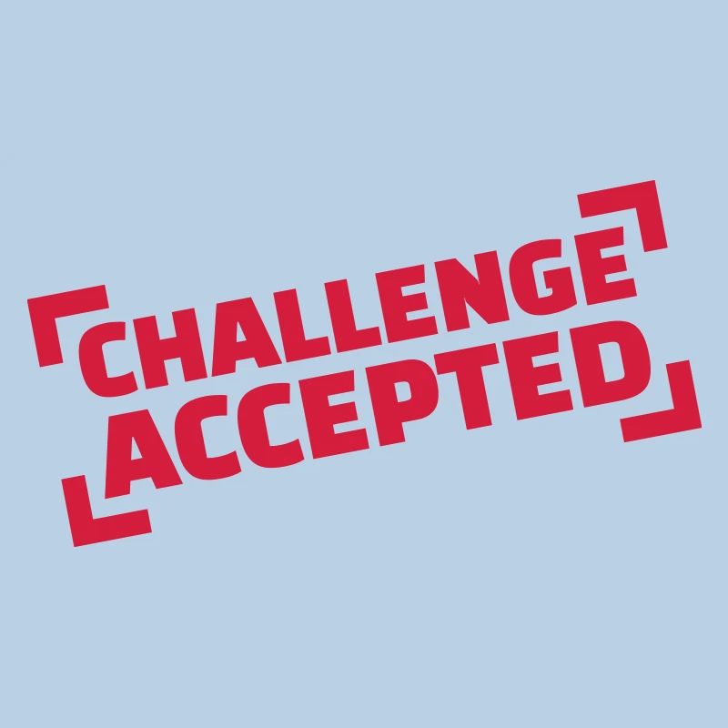 Challenge accepted
