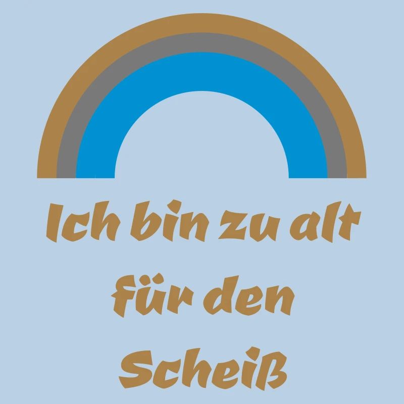 Regenbogen zu alt Motto scheiß witzig Geschenkidee