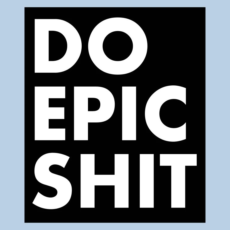 EO EPIC SHIT
