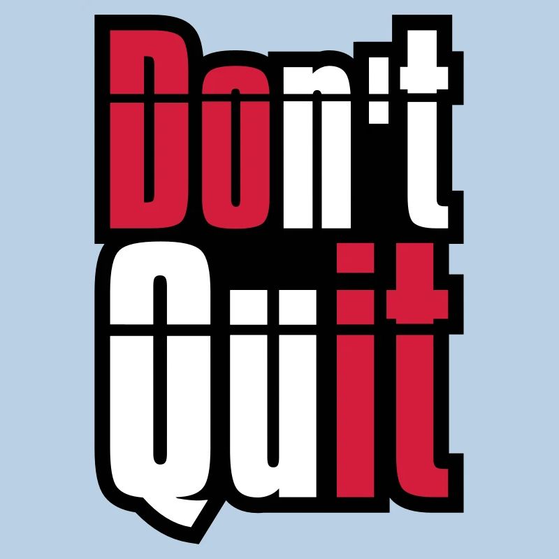 frame don t quit don't give up do it do it text