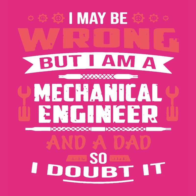 Mechanical Engineer Dad