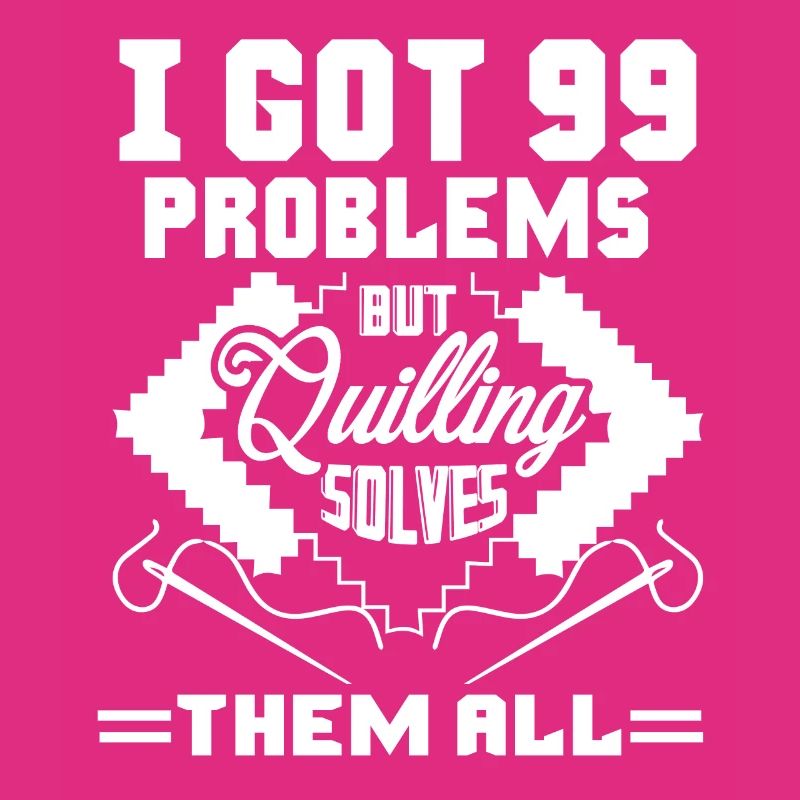 Quilling Solves All Problems