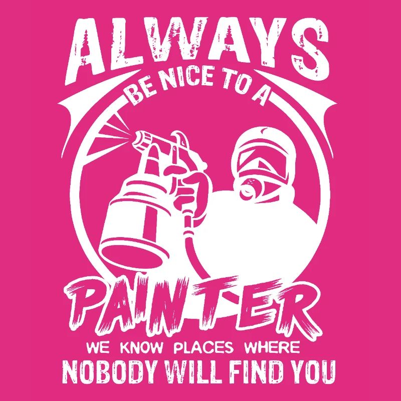 Painter Always Be Nice To Painter