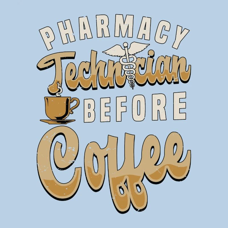 Pharmacy Technician Before Medication Coffee Lover