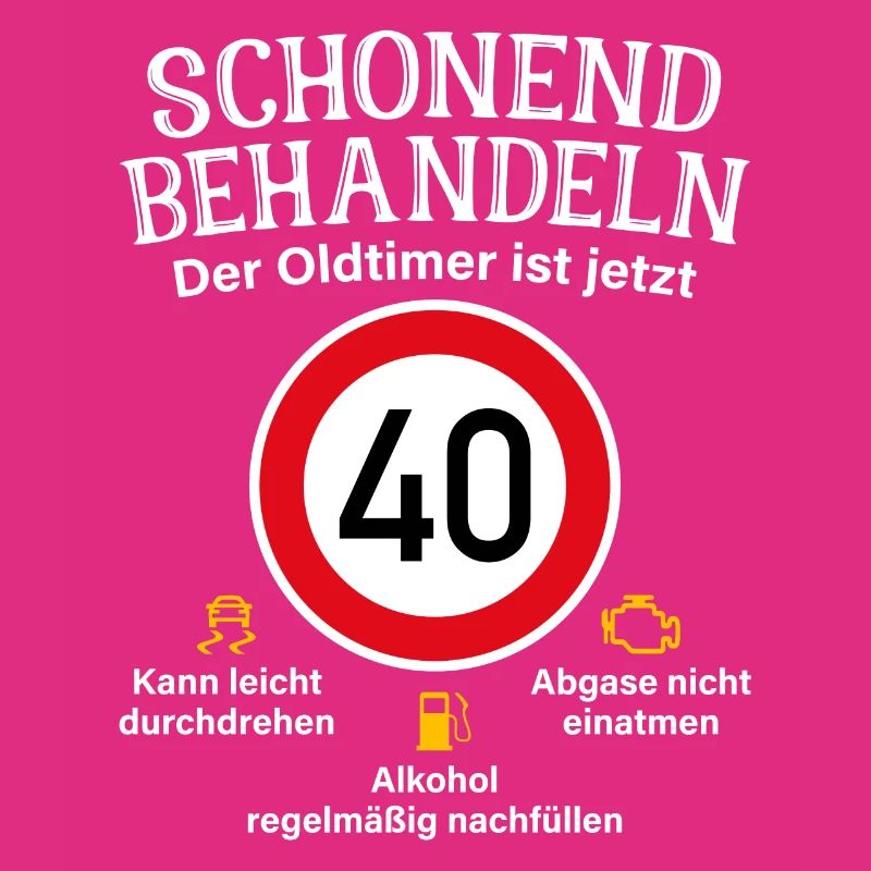 40. Geburtstag Schonend Behandeln Oldtimer Ist 40