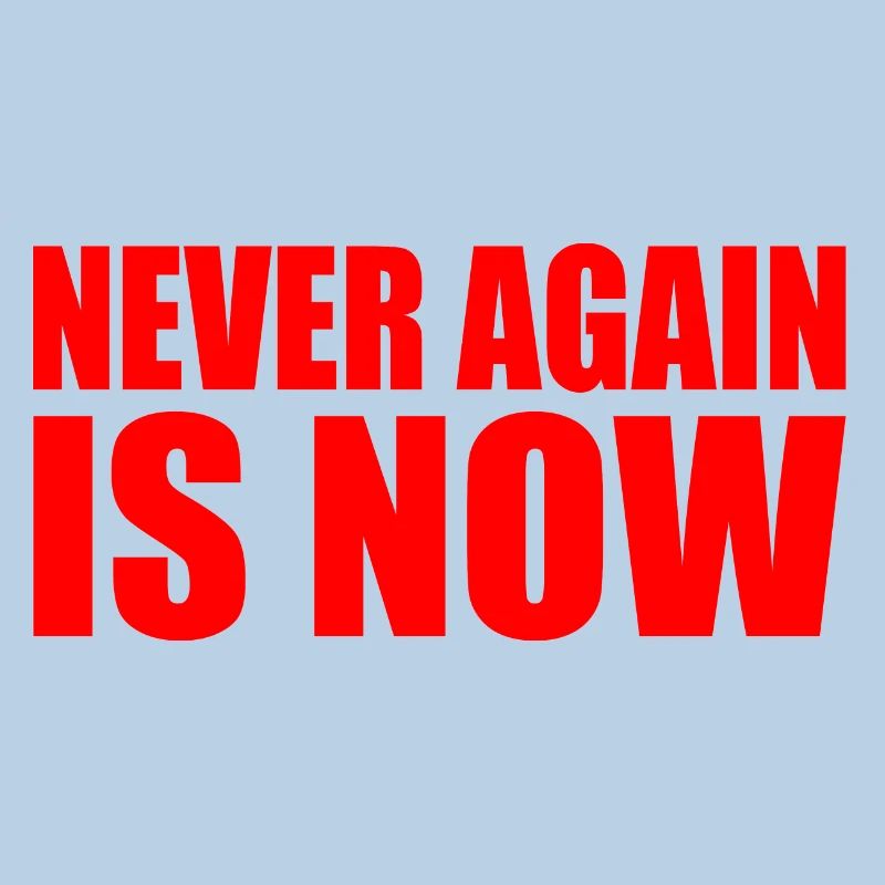 Never again is now