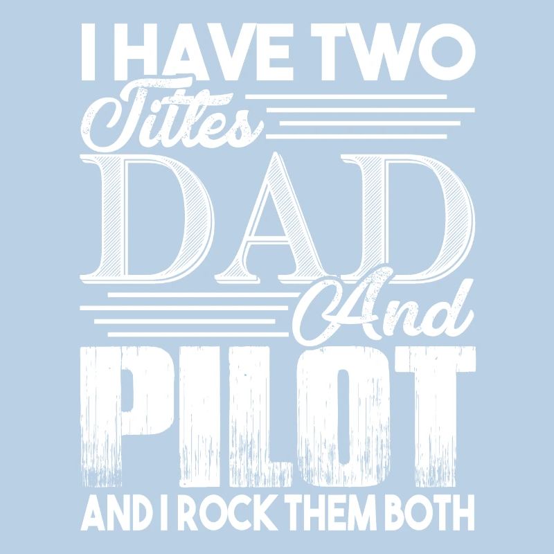 Pilot Ich bin ein Vater und Pilot