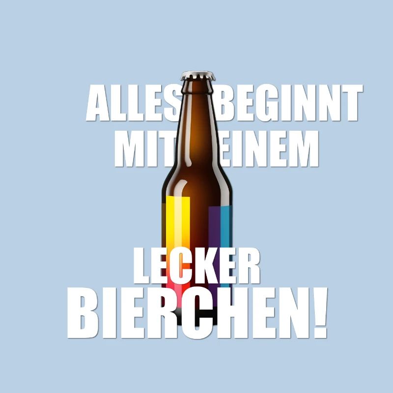 Alles beginnt mit einem LECKER BIERCHEN - Saufen