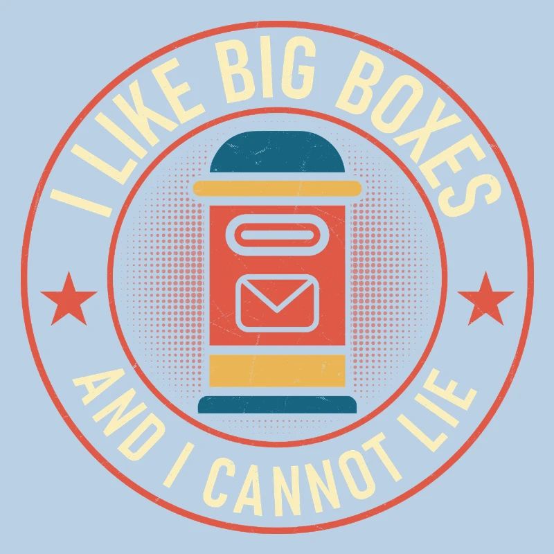I Like Big Boxes And I Cannot Lie Postal Worker Ma
